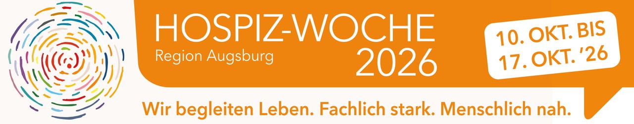 Hospiz-Woche 2026, Region Augsburg, 10. bis 17. Oktober. Wir begleiten Leben. Fachlich stark. Menschlich nah.