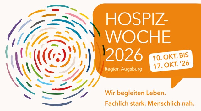 Hospiz-Woche 2026, Region Augsburg, 10. bis 17. Oktober. Wir begleiten Leben. Fachlich stark. Menschlich nah.